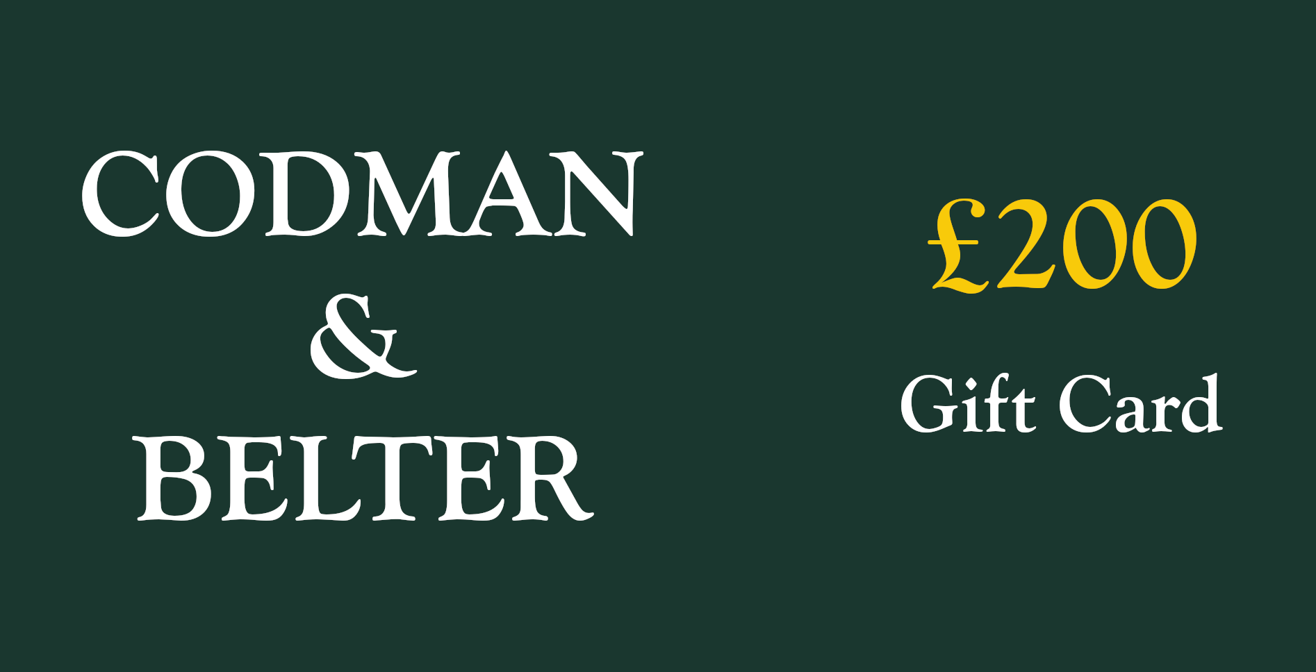 £200 Codman and Belter Gift Card